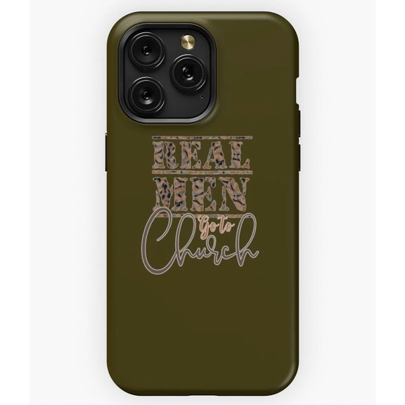 Real Men Go to Church Funny Christian Message Quote A649 Phone Case for iPhone 11 to 17 Pro Max