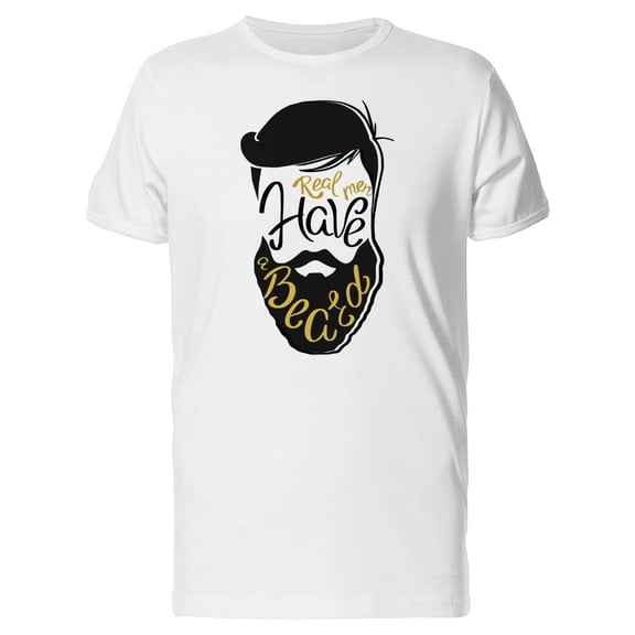 Real Men Have A Beard Tee Men's -Image by Shutterstock
