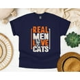 thumbnail image 1 of Real Men Love Cats Funny Animal Lover Pet Gift, Humor, Kitty, Feline,T-Shirt, SW, Hoodie Unisex, up to 5XL, 1 of 5