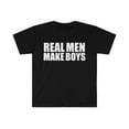 thumbnail image 1 of Real Men Make Boys Unisex T-shirt S-3XL Father's Day Dad of Sons, 1 of 2