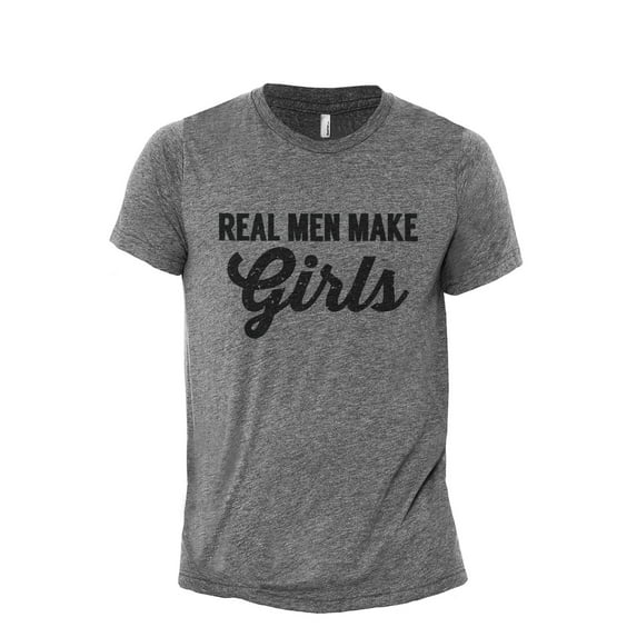 Real Men Make Girls Men's Modern Fit Fun Casual T-Shirt Printed Graphic Tee Heather Grey 2X-Large