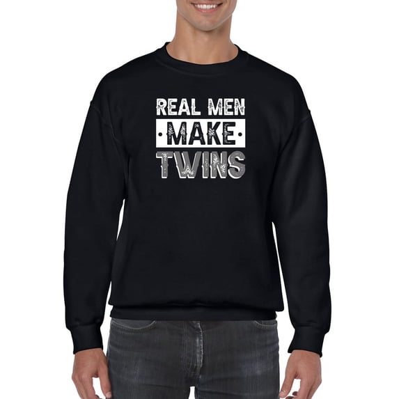 Real Men Make Twins, Cool Design Sweatshirt Men -GoatDeals Designs, Male Medium