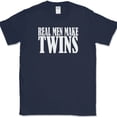thumbnail image 1 of Real Men Make Twins T-Shirt Funny Expecting Fathers Day Birthday Humor Tee - Navy, 4XL, 1 of 1