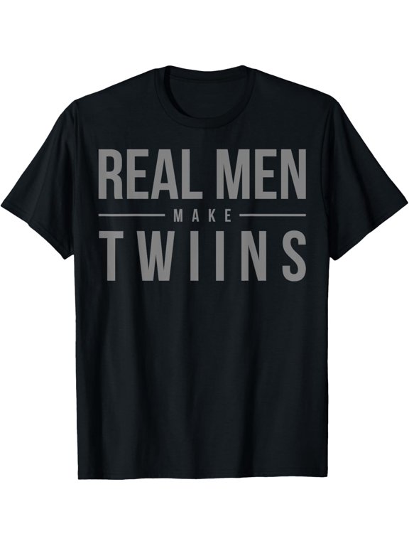 Real Men Make Twins T-Shirt