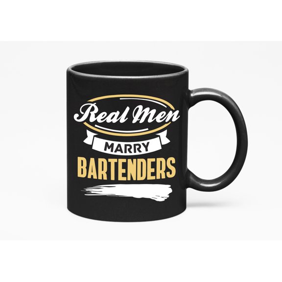 Real Men Marry Bartenders, Black 11oz Ceramic Mug