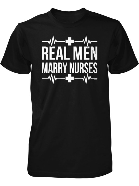 Real Men Marry Nurses Men's T-shirt