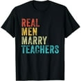 thumbnail image 1 of Real Men Marry Teachers Future Husband Wife Engagement Funny T-Shirt100% cotton, 1 of 5