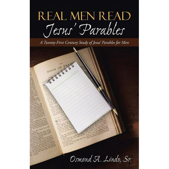 Real Men Read Jesus' Parables: A Twenty-First Century Study of Jesus' Parables for Men
