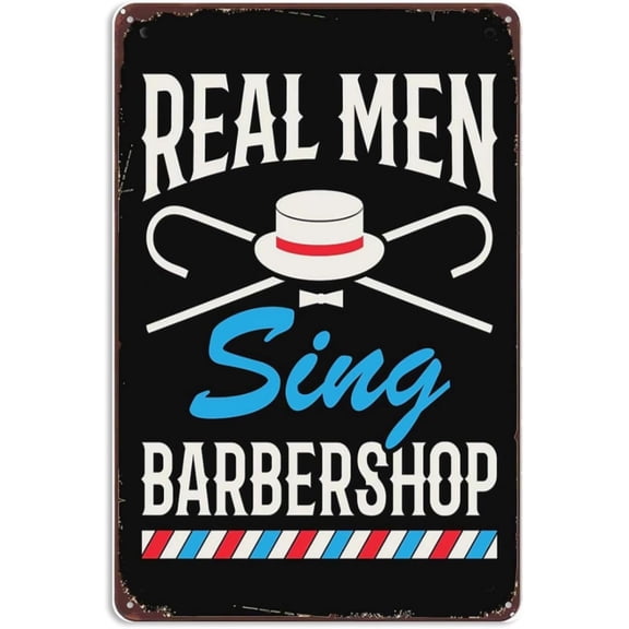 Real Men Sing Barbershop Harmony Quarter Singer Metal Signs Vintage Bar Bathroom Kitchen Garden Man Cave farmhouse Gift 8x12inch