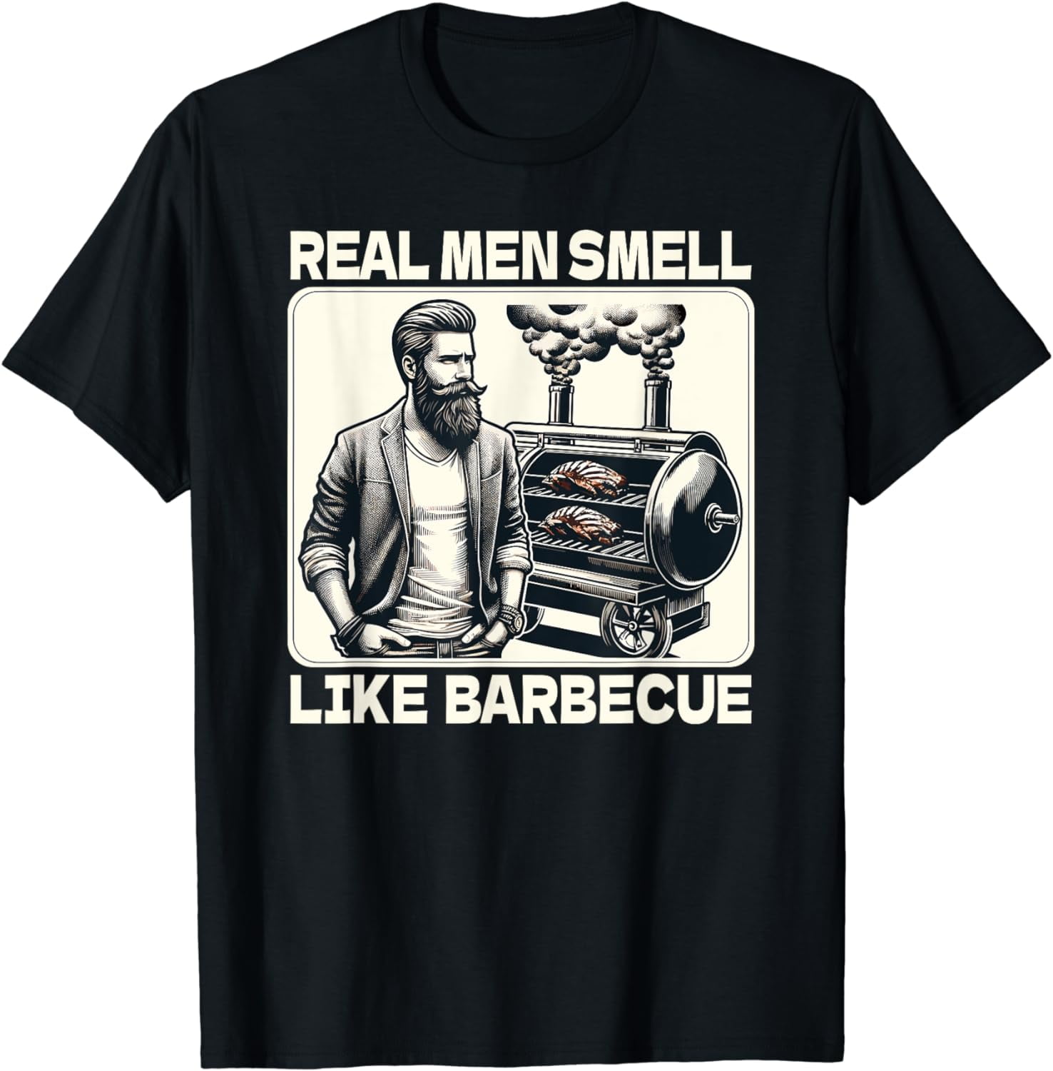 Real Men Smell Like Barbecue BBQ Grill Smoker T-Shirt - Walmart.com