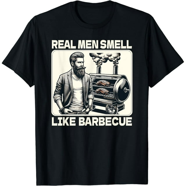 Real Men Smell Like Barbecue BBQ Grill Smoker T-Shirt - Walmart.com