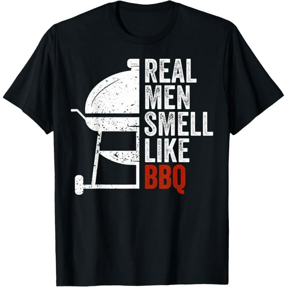 Real Men Smell Like Barbecue Funny BBQ Grilling Gift T-Shirt