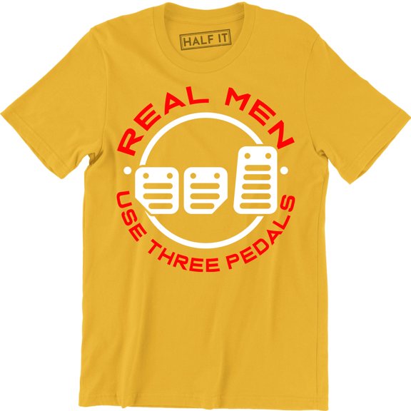 Real Men Use 3 Pedals Funny Car Hot Rod Supercar Mechanic Men's Gift T-Shirt