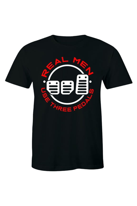 Real Men Use 3 Pedals T Shirt Car Hot Rod Supercar Mechanic Men'S Tee All Size S-5Xl