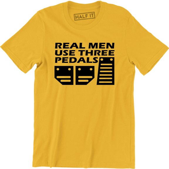 Real Men Use Three Pedals - Street Racing Men's Cars Speed Style Tee