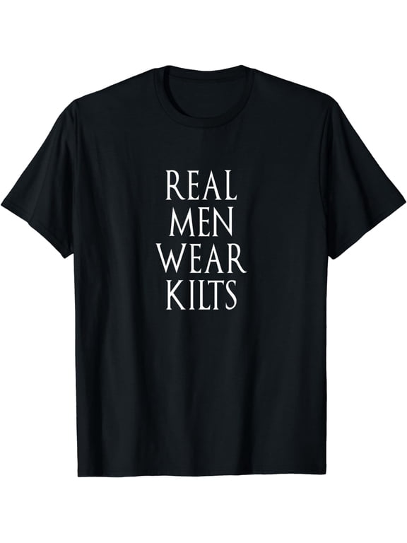 Real Men Wear Kilts Shirt Scottish Irish Kilt Humor for Men