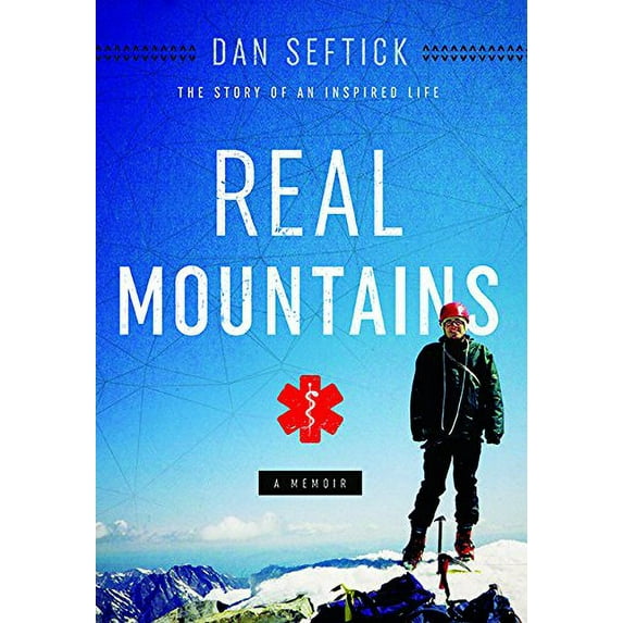 Pre-Owned Real Mountains: The Story of an Inspired Life (Hardcover) 1592986927 9781592986927