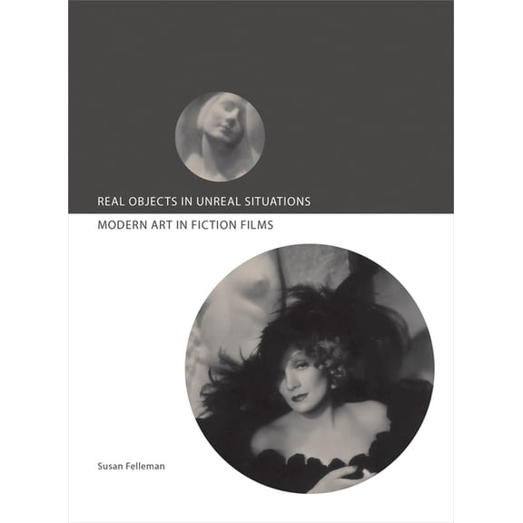 Real Objects in Unreal Situations : Modern Art in Fiction Films (Paperback)