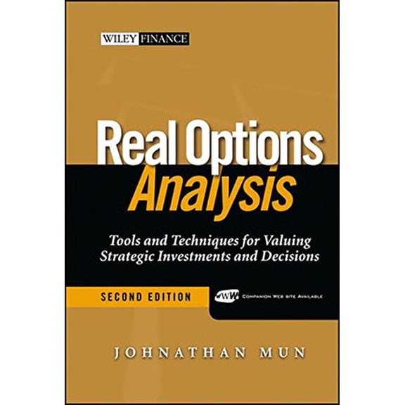 Pre-Owned Real Options Analysis: Tools and Techniques for Valuing Strategic Investment and Decisions, 2nd Edition (Hardcover) 0471747483 9780471747482