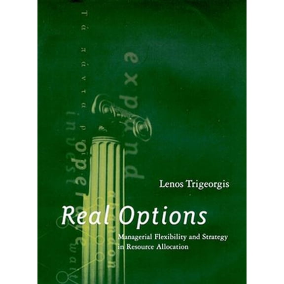 Pre-Owned Real Options: Managerial Flexibility and Strategy in Resource Allocation (Hardcover) 026220102X 9780262201025