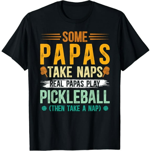 Real Papas Play Pickleball Papa Pickleball Player Papa T-Shirt Tops Tee