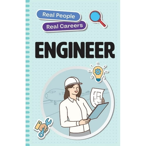 Real People, Real Careers Engineer: Real People, Real Careers, (Paperback)