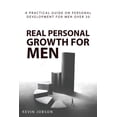 thumbnail image 1 of Real Personal Growth for Men: A Practical Guide on Personal Development for Men Over 30, (Paperback), 1 of 1