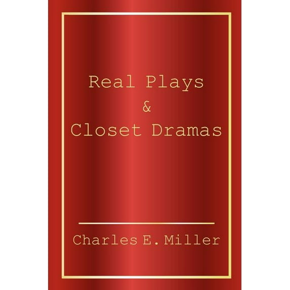 Real Plays & Closet Dramas