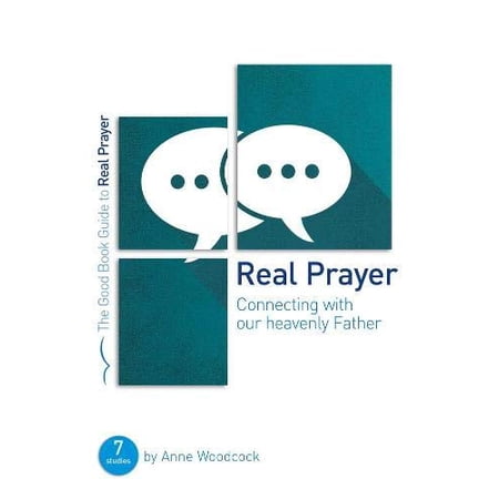 Pre-Owned Real Prayer: Connecting with our heavenly Father (Good Book Guides) Paperback