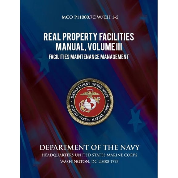 Real Property Facilities Manual, Volume III, Facilities Maintenance Management (Paperback)