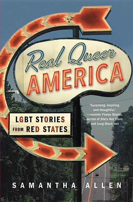 Real Queer America : LGBT Stories from Red States - image 1 of 1