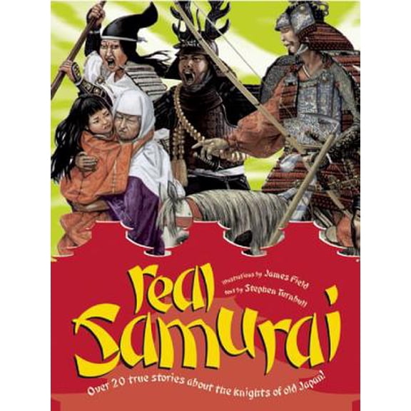 Pre-Owned Real: Real Samurai : Over 20 True Stories about the Knights of Old Japan! (Hardcover)