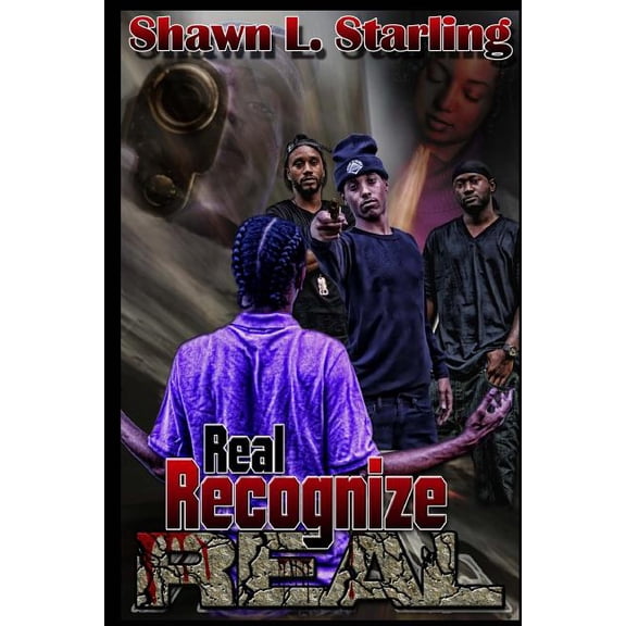 Real Recognize Real: Part 1 Paperback 1502362228 9781502362223 Shawn Starling