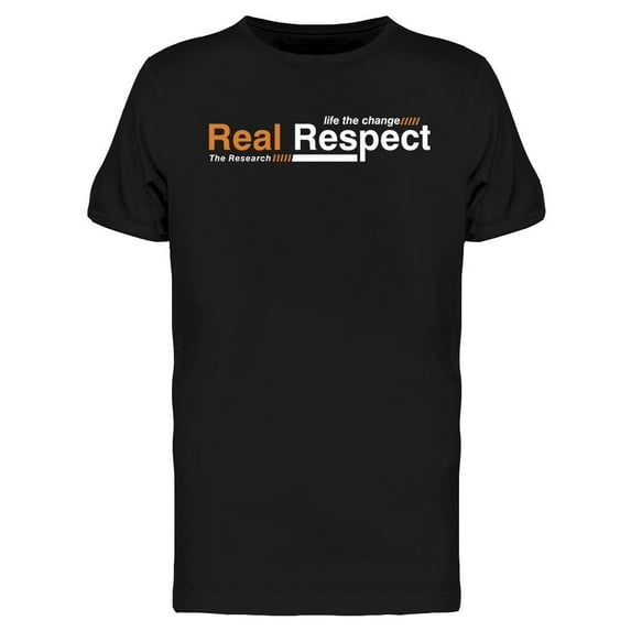 Real Respect T-Shirt Men -Image by Shutterstock, Male Medium