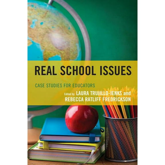 Real School Issues: Case Studies for Educators, (Paperback)