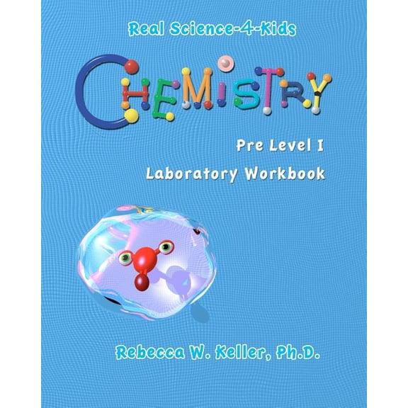 Real Science-4-Kids (Paperback) Chemistry Pre-Level I Laboratory Workbook, (Paperback)