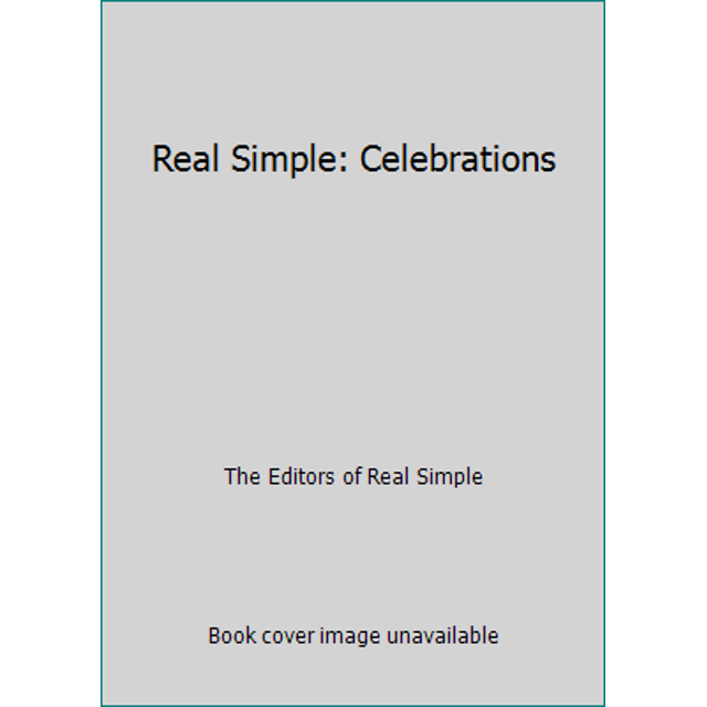 Pre-Owned Real Simple: Celebrations [With Party by Number Wheel] (Hardcover) 193340518X 9781933405186