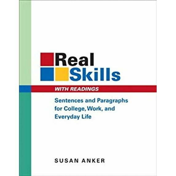 Real Skills with Readings : Sentences and Paragraphs for College, Work, and Everyday Life (Paperback) 9780312432843