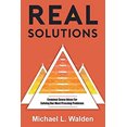 thumbnail image 1 of Pre-Owned Real Solutions: Common Sense Ideas For Solving Our Most Pressing Problems (Paperback) 0578675560 9780578675565, 1 of 1