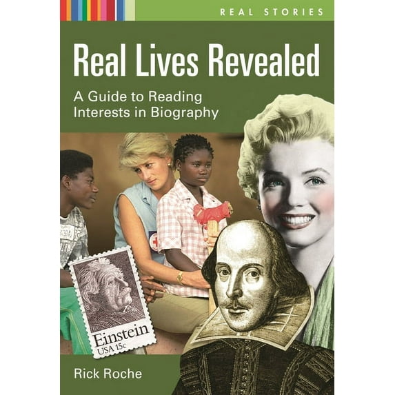 Real Stories Real Lives Revealed: A Guide to Reading Interests in Biography, (Hardcover)