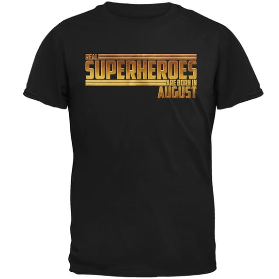Real Superheroes are born in August Mens T Shirt Black X-LG