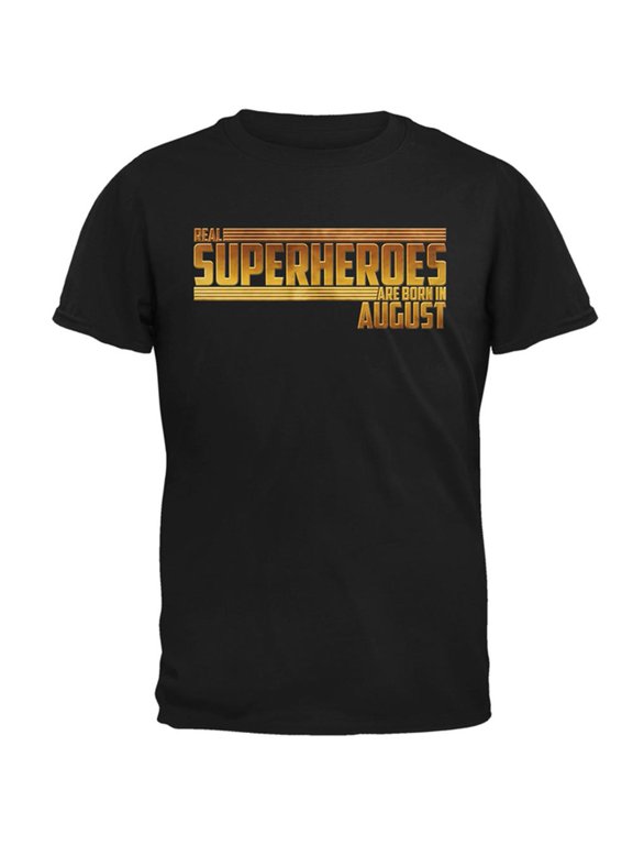 Real Superheroes are born in August Mens T Shirt Black X-LG