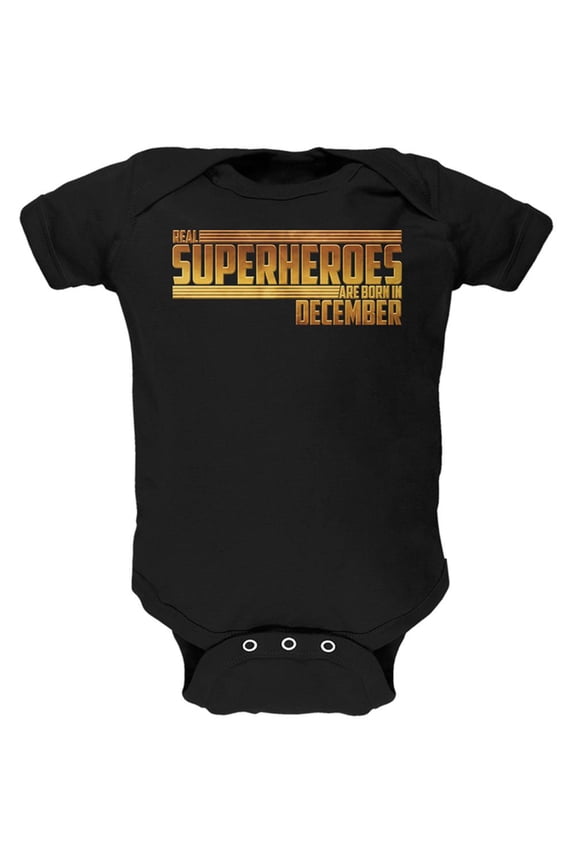 Real Superheroes are born in December Soft Baby One Piece Black 3-6 M