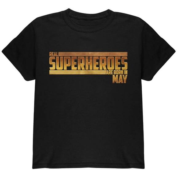 Real Superheroes are born in May Youth T Shirt Black YSM