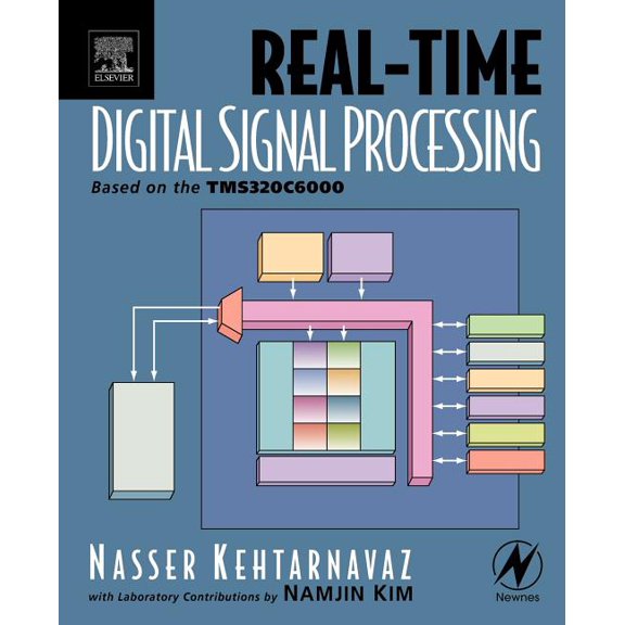 Real-Time Digital Signal Processing: Based on the Tms320C6000, (Paperback)