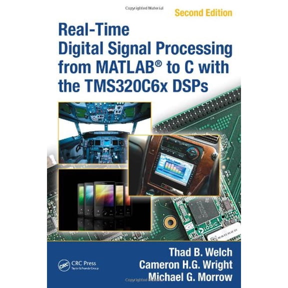 Pre-Owned Real-Time Digital Signal Processing from MATLAB to C with the TMS320C6x DSPs, Second Edition Paperback
