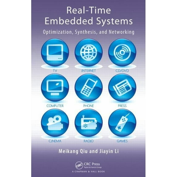Real-Time Embedded Systems: Optimization, Synthesis, and Networking, (Hardcover)