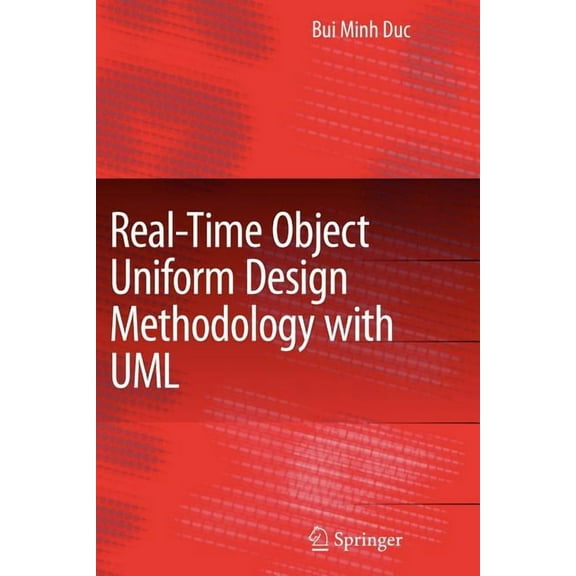 Real-Time Object Uniform Design Methodology with UML, (Paperback)