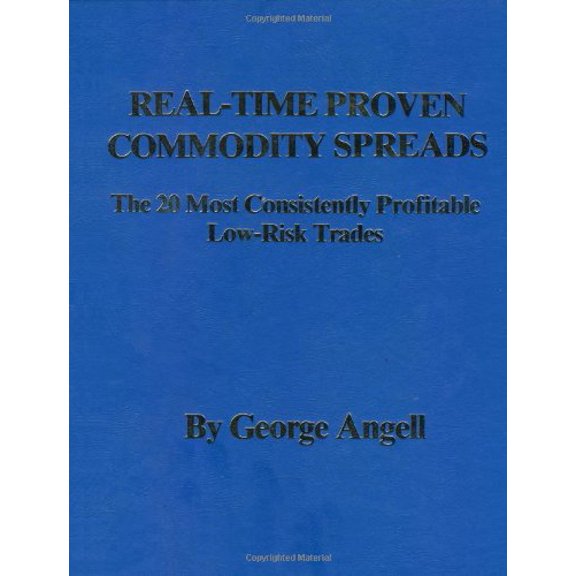 Pre-Owned Real Time Proven Commodity Spreads: The 20 Most Consistently Profitable Low-Risk Trades (Hardcover) 0930233026 9780930233020