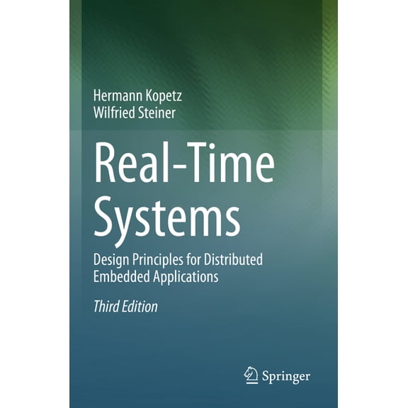 Real-Time Systems: Design Principles for Distributed Embedded Applications, (Paperback)